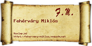 Fehérváry Miklós névjegykártya